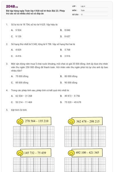 Bài tập hàng ngày Toán lớp 4 Kết nối tri thức Bài 23. Phép trừ các số có nhiều chữ số có đáp án