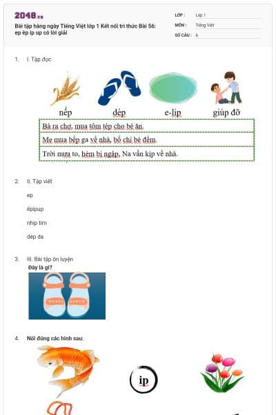 Bài tập hàng ngày Tiếng Việt lớp 1 Kết nối tri thức Bài 56: ep êp ip up có lời giải