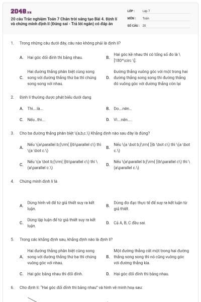 20 câu Trắc nghiệm Toán 7 Chân trời sáng tạo Bài 4. Định lí và chứng minh định lí (Đúng sai - Trả lời ngắn) có đáp án