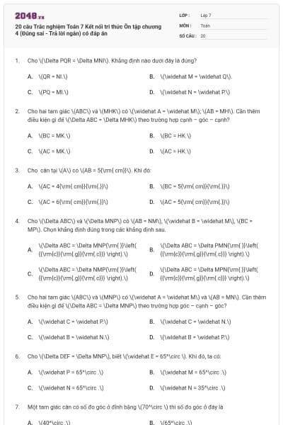 20 câu Trắc nghiệm Toán 7 Kết nối tri thức Ôn tập chương 4 (Đúng sai - Trả lời ngắn) có đáp án