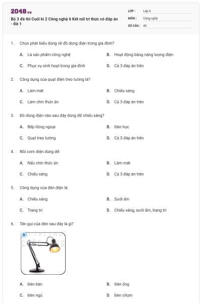 Bộ 3 đề thi Cuối kì 2 Công nghệ 6 Kết nối tri thức có đáp án - Đề 1