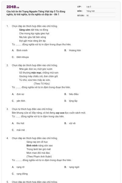 Câu hỏi ôn thi Trạng Nguyên Tiếng Việt lớp 5 Từ đồng nghĩa, từ trái nghĩa, từ đa nghĩa có đáp án - Đề 1
