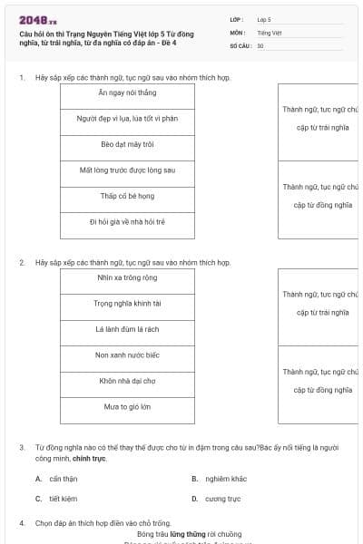 Câu hỏi ôn thi Trạng Nguyên Tiếng Việt lớp 5 Từ đồng nghĩa, từ trái nghĩa, từ đa nghĩa có đáp án - Đề 4