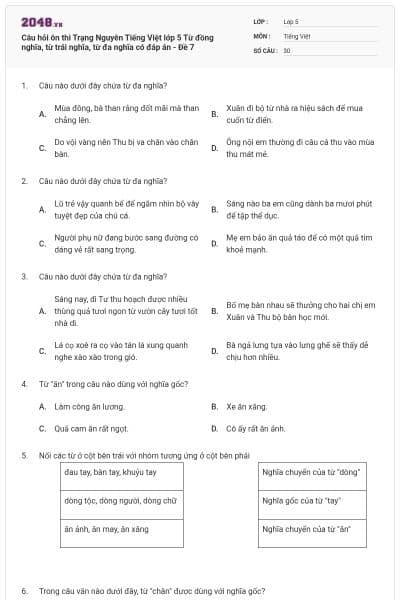 Câu hỏi ôn thi Trạng Nguyên Tiếng Việt lớp 5 Từ đồng nghĩa, từ trái nghĩa, từ đa nghĩa có đáp án - Đề 7