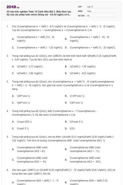 20 câu trắc nghiệm Toán 10 Cánh diều Bài 2. Biểu thức tọa độ của các phép toán vectơ (Đúng sai - trả lời ngắn) có đáp án