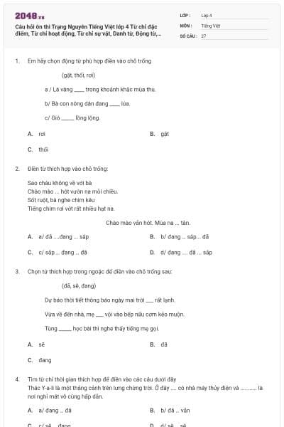 Câu hỏi ôn thi Trạng Nguyên Tiếng Việt lớp 4 Từ chỉ đặc điểm, Từ chỉ hoạt động, Từ chỉ sự vật, Danh từ, Động từ, Tính từ có đáp án - Đề 5
