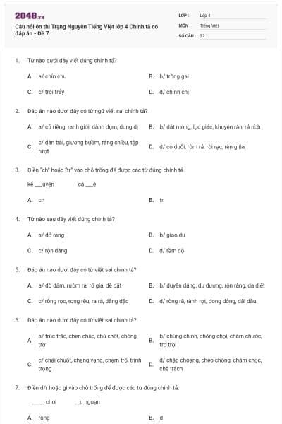Câu hỏi ôn thi Trạng Nguyên Tiếng Việt lớp 4 Chính tả có đáp án - Đề 7