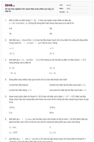 30 câu trắc nghiệm Các mạch điện xoay chiều cực hay, có đáp án