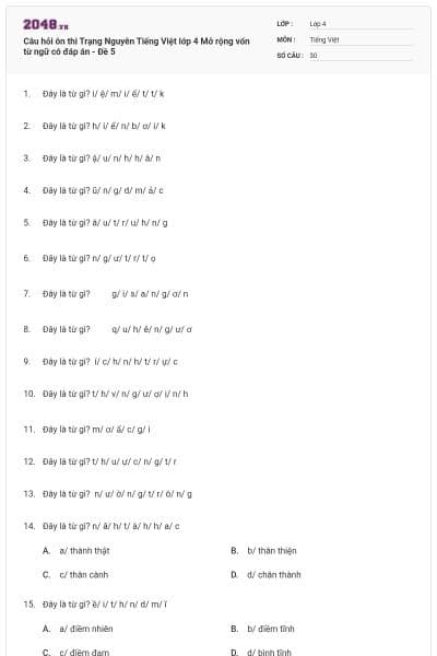 Câu hỏi ôn thi Trạng Nguyên Tiếng Việt lớp 4 Mở rộng vốn từ ngữ có đáp án - Đề 5