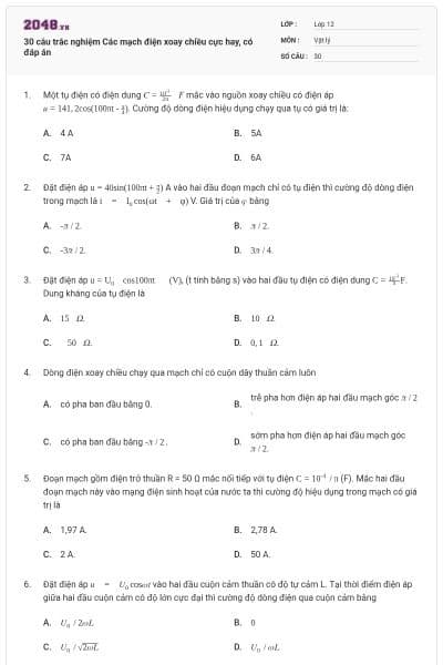 30 câu trắc nghiệm Các mạch điện xoay chiều cực hay, có đáp án