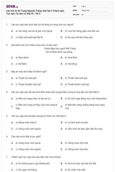 Câu hỏi ôn thi Trạng Nguyên Tiếng Việt lớp 4 Thành ngữ, Tục ngữ, Ca dao có đáp án - Đề 3