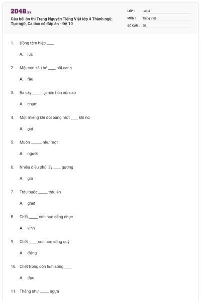 Câu hỏi ôn thi Trạng Nguyên Tiếng Việt lớp 4 Thành ngữ, Tục ngữ, Ca dao có đáp án - Đề 10