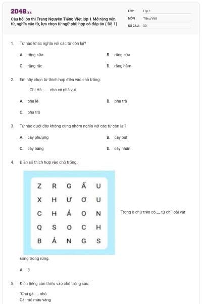 Câu hỏi ôn thi Trạng Nguyên Tiếng Việt lớp 1 Mở rộng vốn từ, nghĩa của từ, lựa chọn từ ngữ phù hợp có đáp án ( Đề 1)
