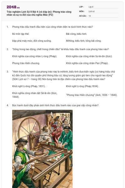 Trắc nghiệm Lịch Sử 8 Bài 4 (có đáp án): Phong trào công nhân và sự ra đời của chủ nghĩa Mác (P2)
