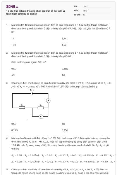 15 câu trắc nghiệm Phương pháp giải một số bài toán về toàn mạch cực hay có đáp án