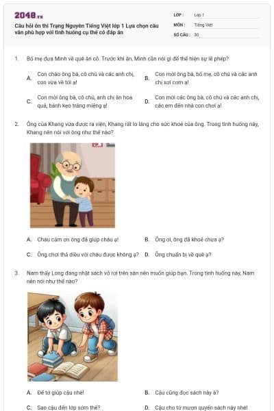 Câu hỏi ôn thi Trạng Nguyên Tiếng Việt lớp 1 Lựa chọn câu văn phù hợp với tình huống cụ thể có đáp án