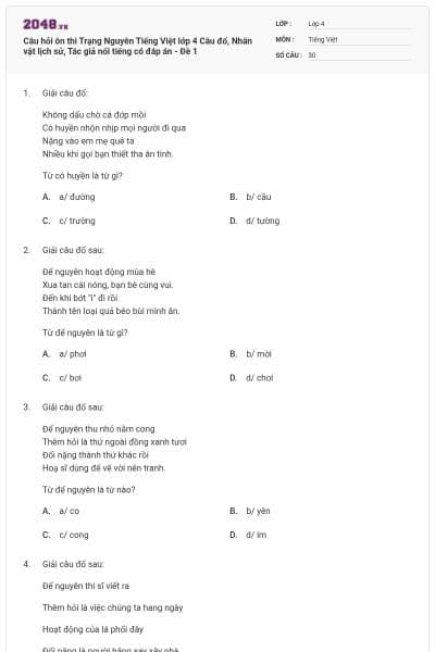 Câu hỏi ôn thi Trạng Nguyên Tiếng Việt lớp 4 Câu đố, Nhân vật lịch sử, Tác giả nổi tiếng có đáp án - Đề 1