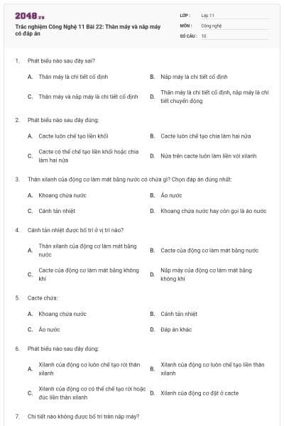 Trắc nghiệm Công Nghệ 11 Bài 22: Thân máy và nắp máy có đáp án