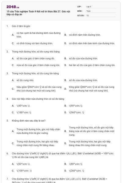 15 câu Trắc nghiệm Toán 9 Kết nối tri thức Bài 27. Góc nội tiếp có đáp án