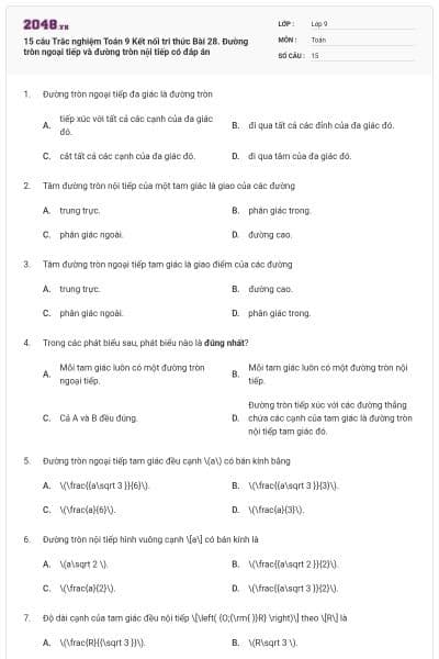 15 câu Trắc nghiệm Toán 9 Kết nối tri thức Bài 28. Đường tròn ngoại tiếp và đường tròn nội tiếp có đáp án