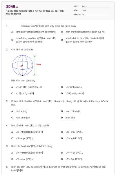 15 câu Trắc nghiệm Toán 9 Kết nối tri thức Bài 32. Hình cầu có đáp án