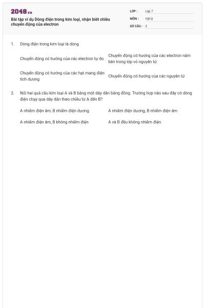 Bài tập ví dụ Dòng điện trong kim loại, nhận biết chiều chuyển động của electron