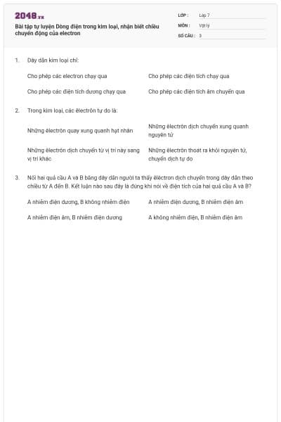 Bài tập tự luyện Dòng điện trong kim loại, nhận biết chiều chuyển động của electron