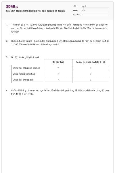 Giải SGK Toán 5 Cánh diều Bài 45. Tỉ lệ bản đồ có đáp án