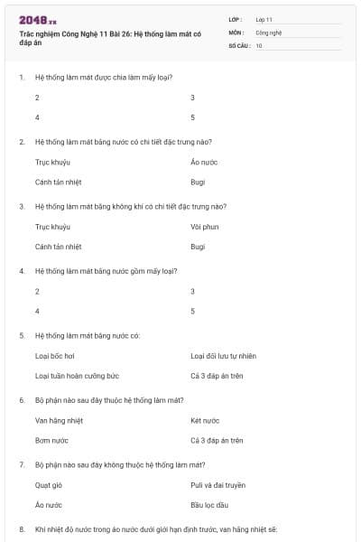 Trắc nghiệm Công Nghệ 11 Bài 26: Hệ thống làm mát có đáp án
