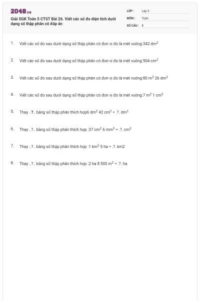 Giải SGK Toán 5 CTST Bài 26. Viết các số đo diện tích dưới dạng số thập phân có đáp án