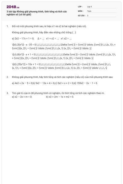3 bài tập Không giải phương trình, tính tổng và tích các nghiệm số (có lời giải)