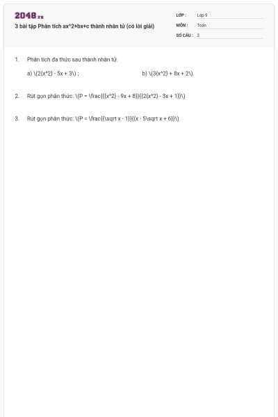 3 bài tập Phân tích ax^2+bx+c thành nhân tử (có lời giải)