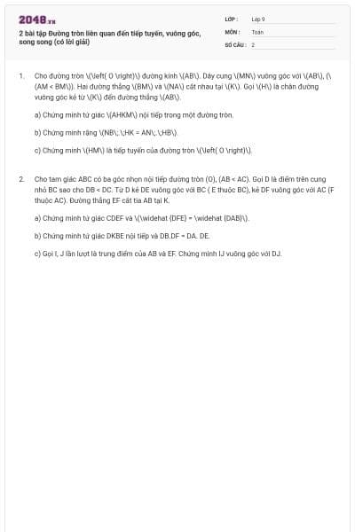 2 bài tập Đường tròn liên quan đến tiếp tuyến, vuông góc, song song (có lời giải)