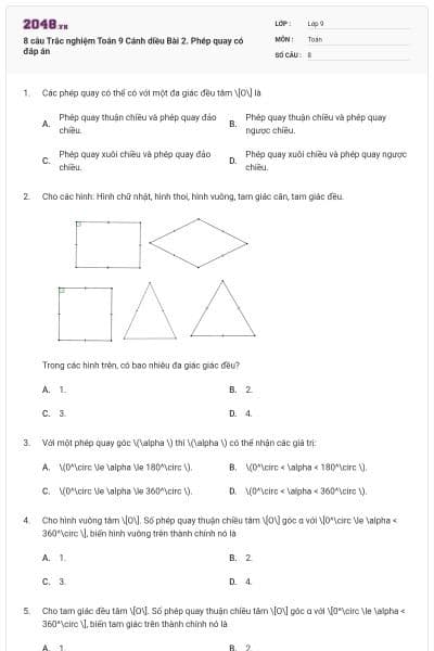 8 câu Trắc nghiệm Toán 9 Cánh diều Bài 2. Phép quay có đáp án