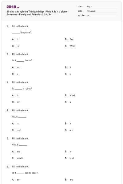 20 câu trắc nghiệm Tiếng Anh lớp 1 Unit 3. Is it a plane - Grammar - Family and Friends có đáp án