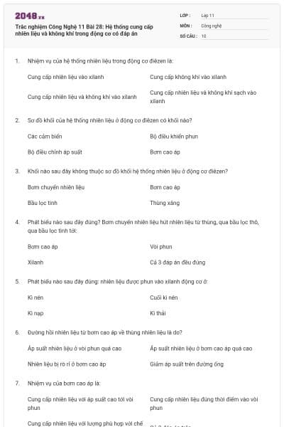 Trắc nghiệm Công Nghệ 11 Bài 28: Hệ thống cung cấp nhiên liệu và không khí trong động cơ có đáp án