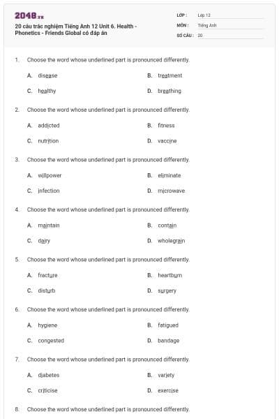 20 câu trắc nghiệm Tiếng Anh 12 Unit 6. Health - Phonetics - Friends Global có đáp án