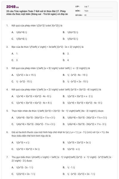 20 câu Trắc nghiệm Toán 7 Kết nối tri thức Bài 27. Phép nhân đa thức một biến (Đúng sai - Trả lời ngắn) có đáp án