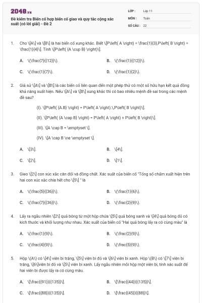 Đề kiểm tra Biến cố hợp biến cố giao và quy tắc cộng xác suất (có lời giải) - Đề 2