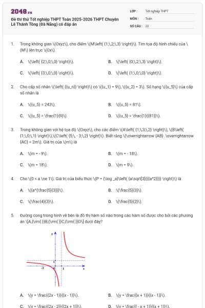 Đề thi thử Tốt nghiệp THPT Toán 2025-2026 THPT Chuyên Lê Thánh Tông (Đà Nẵng) có đáp án