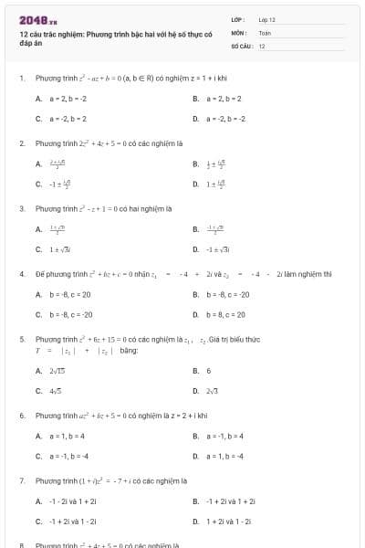 12 câu trắc nghiệm: Phương trình bậc hai với hệ số thực có đáp án