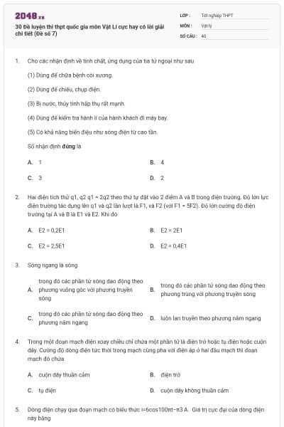 30 Đề luyện thi thpt quốc gia môn Vật Lí cực hay có lời giải chi tiết (Đề số 7)