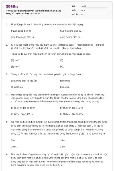 18 câu trắc nghiệm Nguyên tắc thông tin liên lạc bằng sóng vô tuyến cực hay, có đáp án