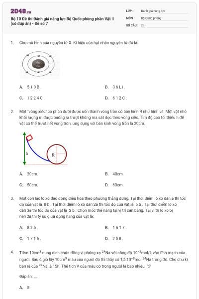 Bộ 10 Đề thi Đánh giá năng lực Bộ Quốc phòng phần Vật lí (có đáp án) - Đề số 7