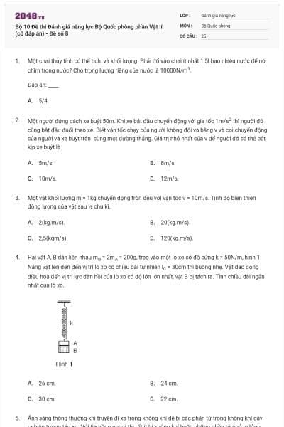 Bộ 10 Đề thi Đánh giá năng lực Bộ Quốc phòng phần Vật lí (có đáp án) - Đề số 8