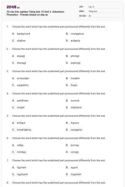 20 câu trắc nghiệm Tiếng Anh 10 Unit 2. Adventure - Phonetics - Friends Global có đáp án