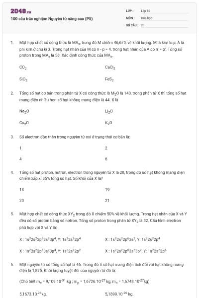 100 câu trắc nghiệm Nguyên tử nâng cao (P5)