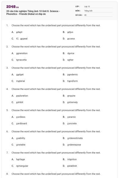20 câu trắc nghiệm Tiếng Anh 10 Unit 8. Science - Phonetics - Friends Global có đáp án