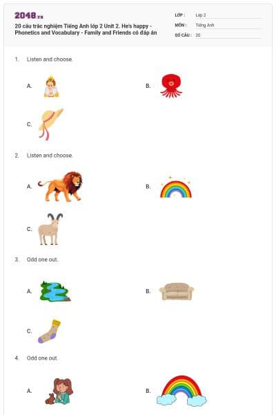 20 câu trắc nghiệm Tiếng Anh lớp 2 Unit 2. He's happy - Phonetics and Vocabulary - Family and Friends có đáp án