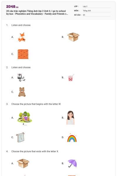 20 câu trắc nghiệm Tiếng Anh lớp 2 Unit 4. I go to school by bus - Phonetics and Vocabulary - Family and Friends có đáp án